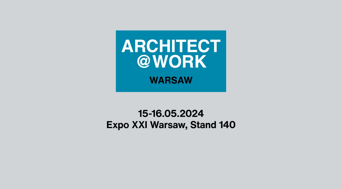 LUXIONA will be present at Architect@Work Warsaw, 15 & 16 May 2024