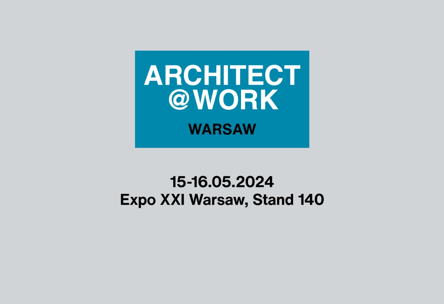 LUXIONA will be present at Architect@Work Warsaw, 15 & 16 May 2024