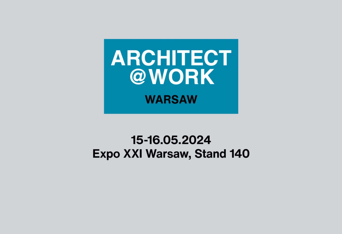 LUXIONA wird auf der Architect@Work Warsaw am 15. und 16. Mai 2024 vertreten sein